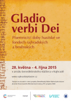 Výstava: Gladio verbi Dei. Písemnictví doby husitské ve fondech rajhradských a brněnských